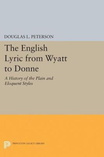 The English Lyric from Wyatt to Donne