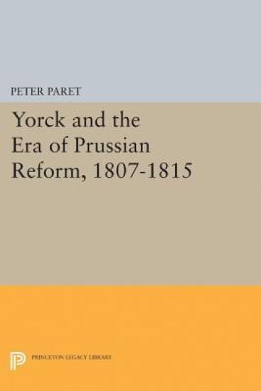 Yorck and the Era of Prussian Reform