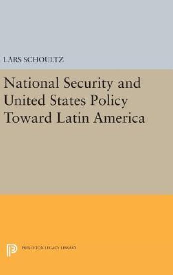 National Security and United States Policy Toward Latin America