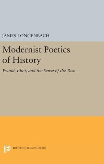 Modernist Poetics of History