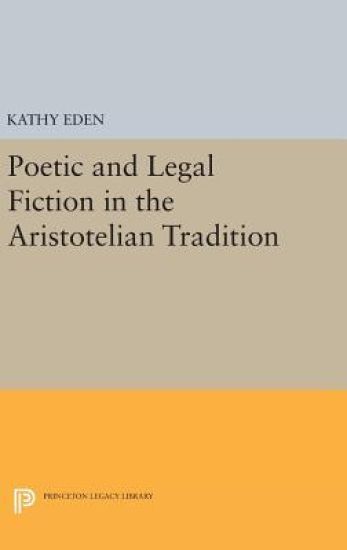 Poetic and Legal Fiction in the Aristotelian Tradition