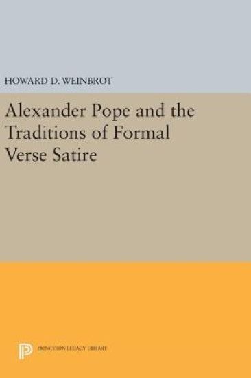 Alexander Pope and the Traditions of Formal Verse Satire