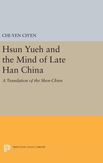 Hsun Yueh and the Mind of Late Han China