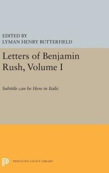 Letters of Benjamin Rush