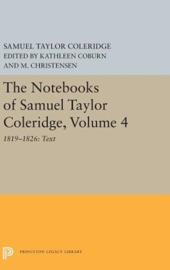 The Notebooks of Samuel Taylor Coleridge, Volume 4