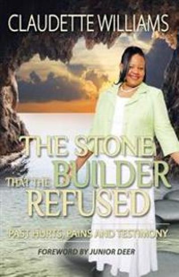 The Stone That the Builder Refused: Past Hurts, Pains and Testimony