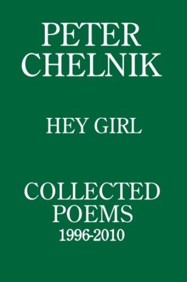 Peter Chelnik - Hey Girl - Collected Poems