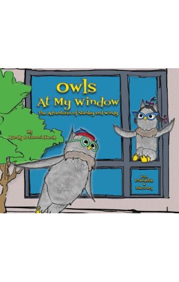 Owls at My Window: The Adventures of Stanley and Windy
