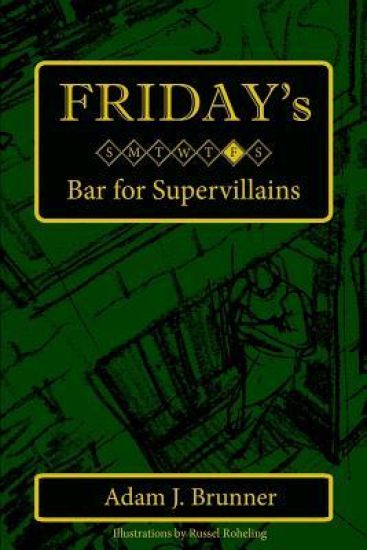 Friday's: Bar for Supervillains