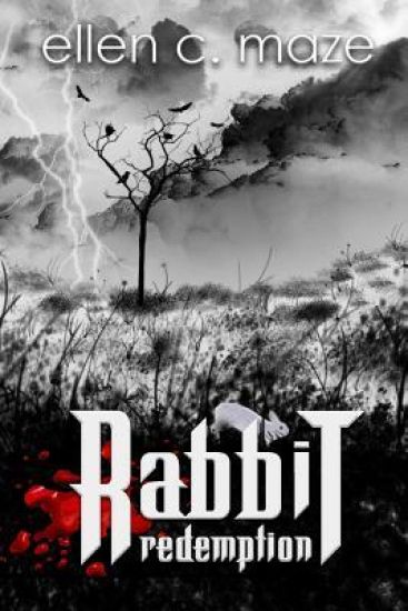 Rabbit Redemption: Book Three of the Rabbit Trilogy