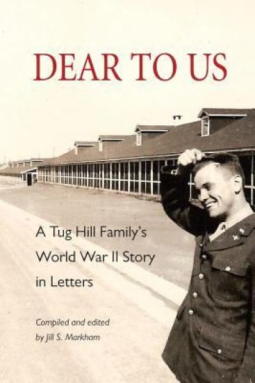 Dear to Us: A Tug Hill Family's World War II Story in Letters