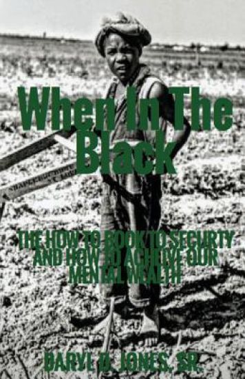 When In The Black: How To Book To Security & How To Achieve Our Mental Wealth