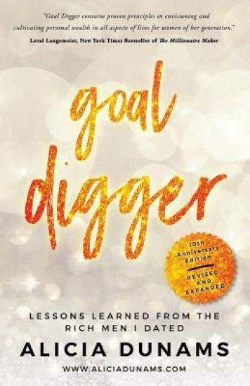 Goal Digger: Lessons Learned from the Rich Men I Dated