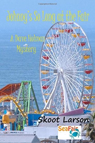 Johnny's So Long at the Fair: A Dave Holman Mystery