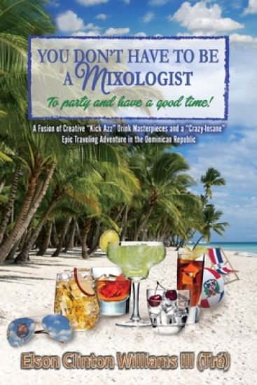 YOU DON'T HAVE TO BE A MIXOLOGIST To party and have a good time!