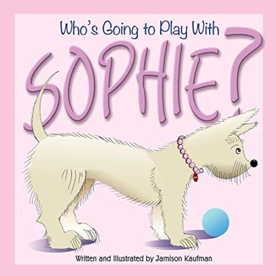 Who's Going to Play with Sophie?