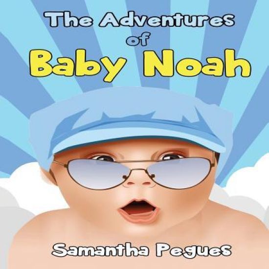 The Adventures of Baby Noah