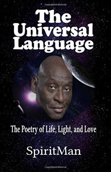 The Universal Language: Poetry of Life, Light, and Love