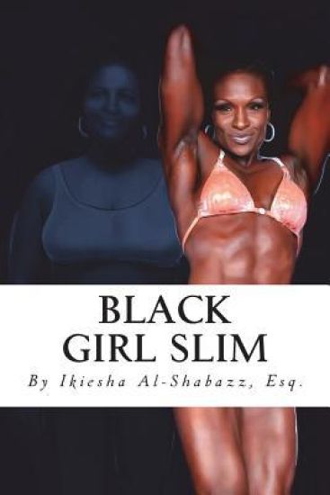Black Girl Slim: Don't Be Fat! Be First!