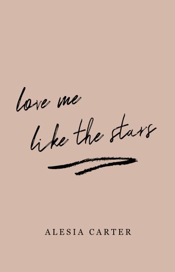 Love Me Like The Stars