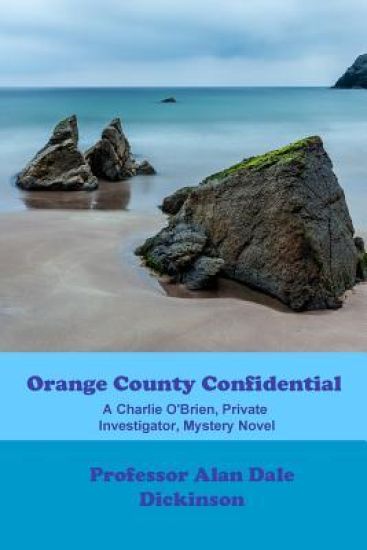 Orange County Confidential: A Charlie O'Brien Private Investigator Mystery