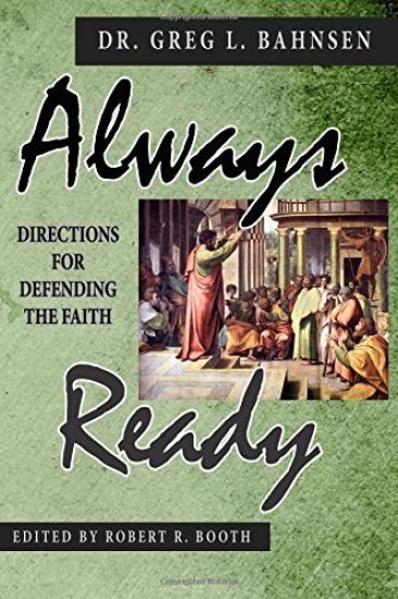 Always Ready: Directions for Defending the Faith