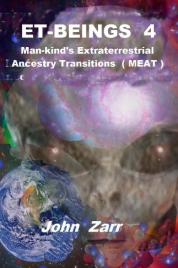 Et- Beings 4 Man-Kind's Extraterrestrial Ancestry Transitions: Man-Kind's Extraterrestrial Ancestry Transitions (Meat)