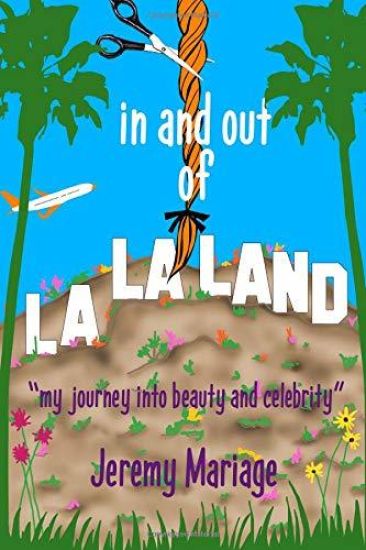In and Out of La La Land: My Journey Into Beauty and Celebrity