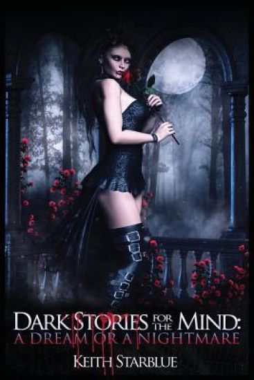 Dark Stories for the Mind: A Dream or a Nightmare