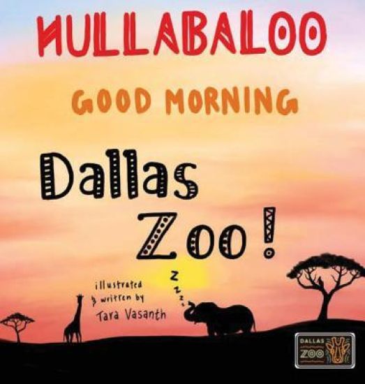 Hullabaloo! Good Morning Dallas Zoo: A Good Morning Story for Animals, Kids, and Parents