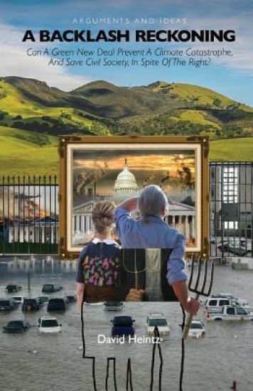 A Backlash Reckoning: Why We Need a Green New Deal to Protect Civil Society and Life on Earth