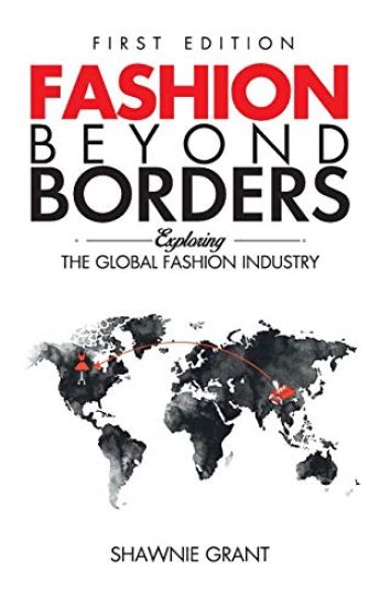 Fashion Beyond Borders: Exploring the Global Fashion Industry