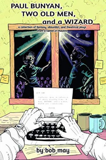 Paul Bunyan, Two Old Men, and a Wizard