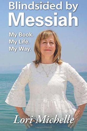 Blindsided by Messiah: My Book. My Life. My Way.