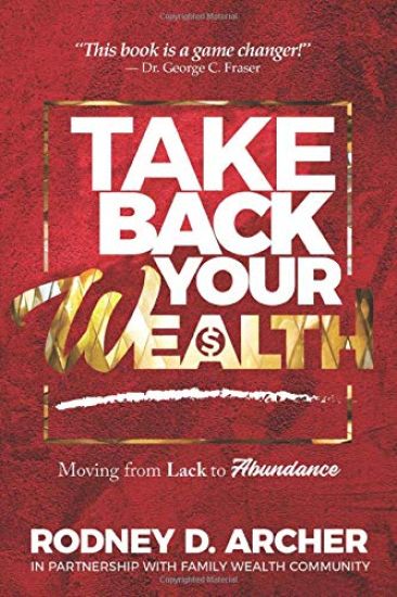 TAKE BACK Your Wealth: Moving From Lack to Abundance