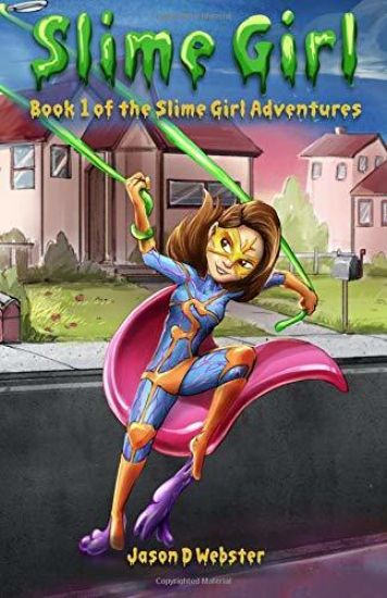 Slime Girl: Book 1 of the Slime Girl Adventures