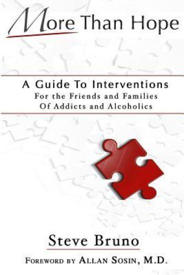 More Than Hope: A Guide to Interventions for Friends and Families of Addicts and Alcoholics