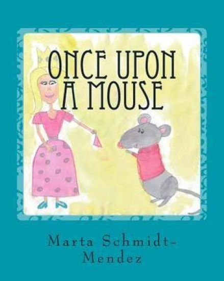 Once Upon a Mouse: A story about conquering fear