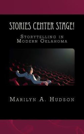 Stories Center Stage: Storytelling in Modern Oklahoma