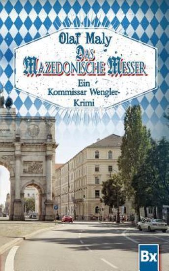 Das Mazedonische Messer: Eine Kommissar Wengler Geschichte