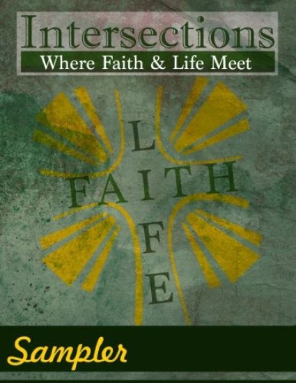 Intersections: Where Faith and Life Meet: Sampler