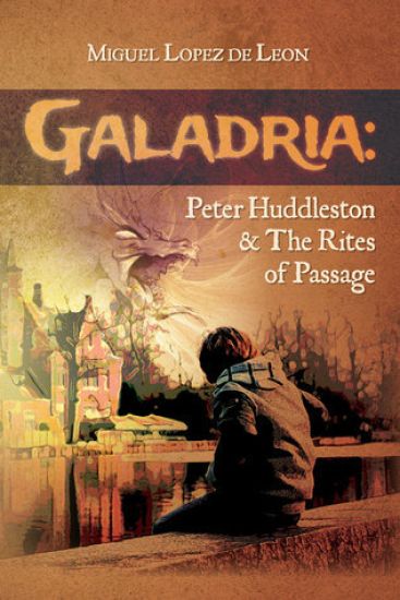 Galadria: Peter Huddleston & the Rites of Passage