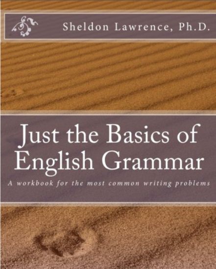 Just the Basics of English Grammar: A Workbook for the Most Common Writing Problems