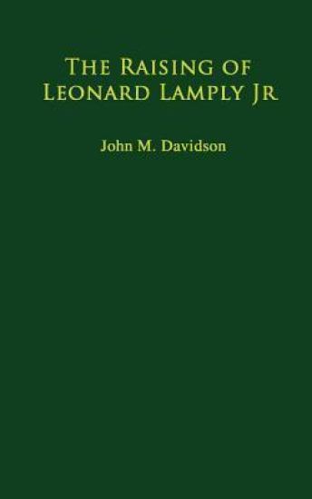The Raising of Leonard Lamply Jr.