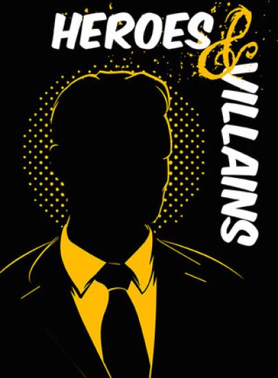 Heroes & Villains