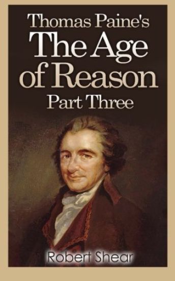 Thomas Paine's The Age of Reason - Part Three