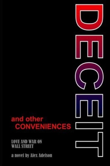 Deceit and other Conveniences: love and war on Wall Street