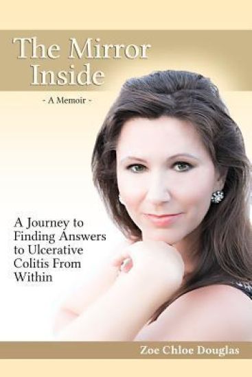 The Mirror Inside: A Journey to Finding Answers to Ulcerative Colitis from Within