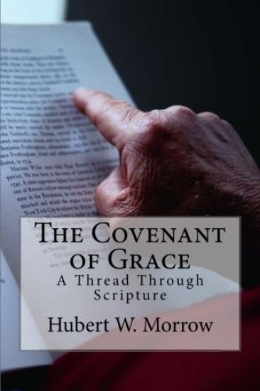 The Covenant of Grace: A Thread Through Scripture
