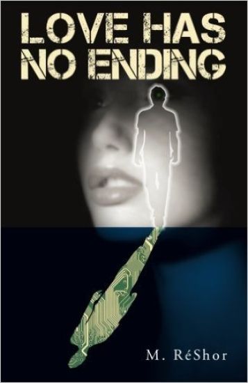 Love Has No Ending: ﻿﻿an M. Réshor Novel